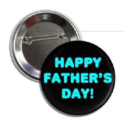 Pin Badge ,Customized Badges , Father''s Day Badge , Button Badge