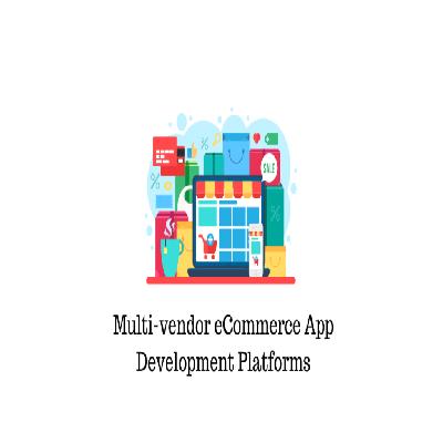 Multivendor E Commerce App Development Service
